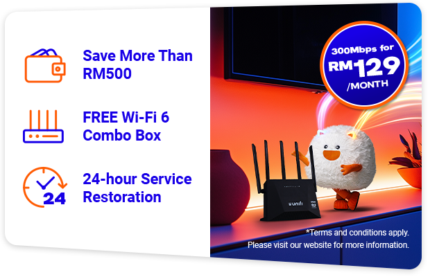 Unifi 300 Mbps promotion: RM129 a month, free Wi-Fi 6 Combo Box, 24-hour service restoration, savings worth more than RM500
